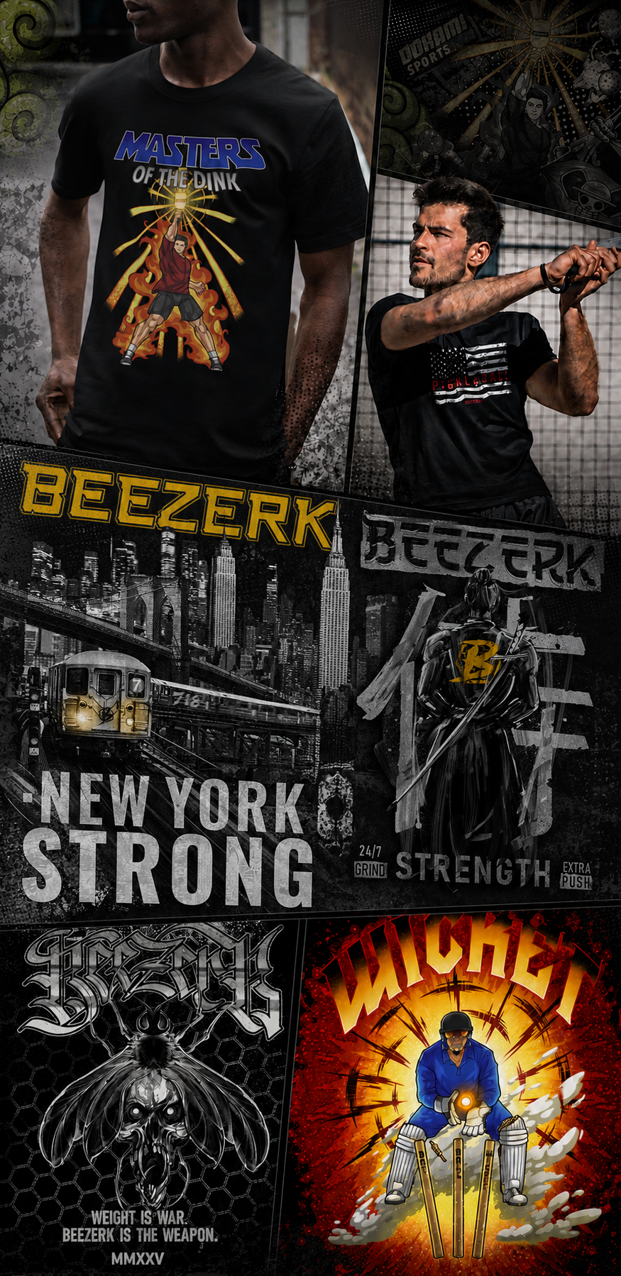 A collage of six promotional panels featuring black graphic t-shirts worn by models, with bold band and bandie-style text including 'BEEZERK', 'NEW YORK STRONG', 'STRENGTH', 'MIGHT', and 'WEAR IT LIKE A MAN'. The shirts display large multicolor graphic prints on a mostly black background.