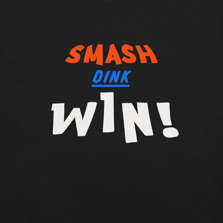 Smash Dink Win pickleball graphic T-shirt featuring bold stacked orange, blue and white sports lettering